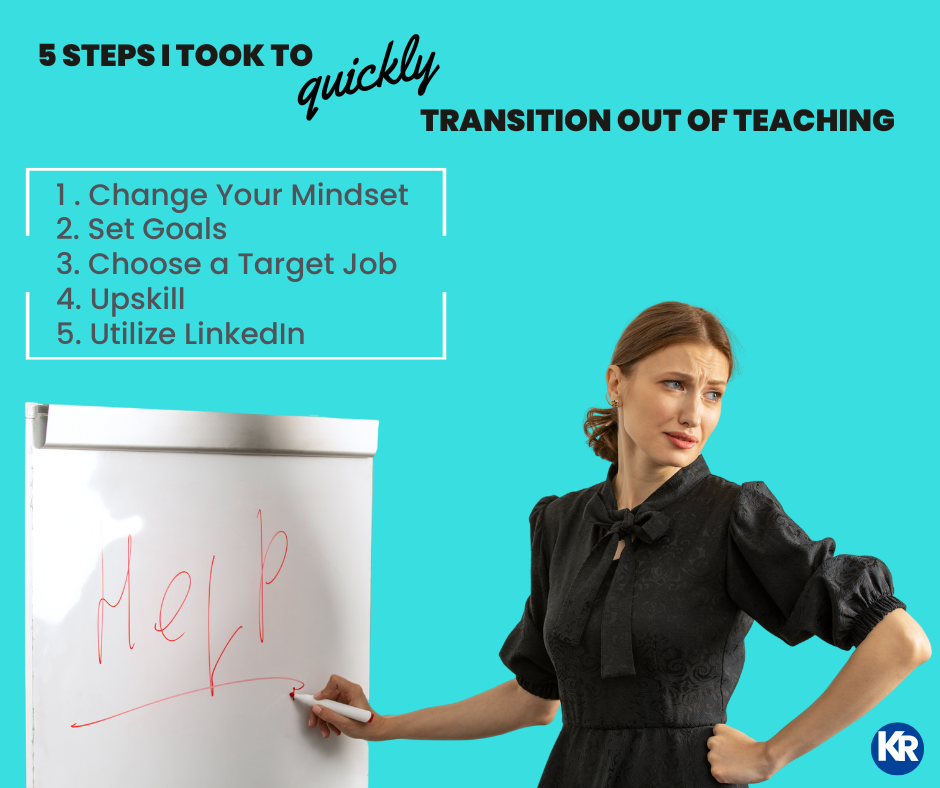 5-steps-i-took-to-quickly-transition-out-of-teaching-kortney-ross